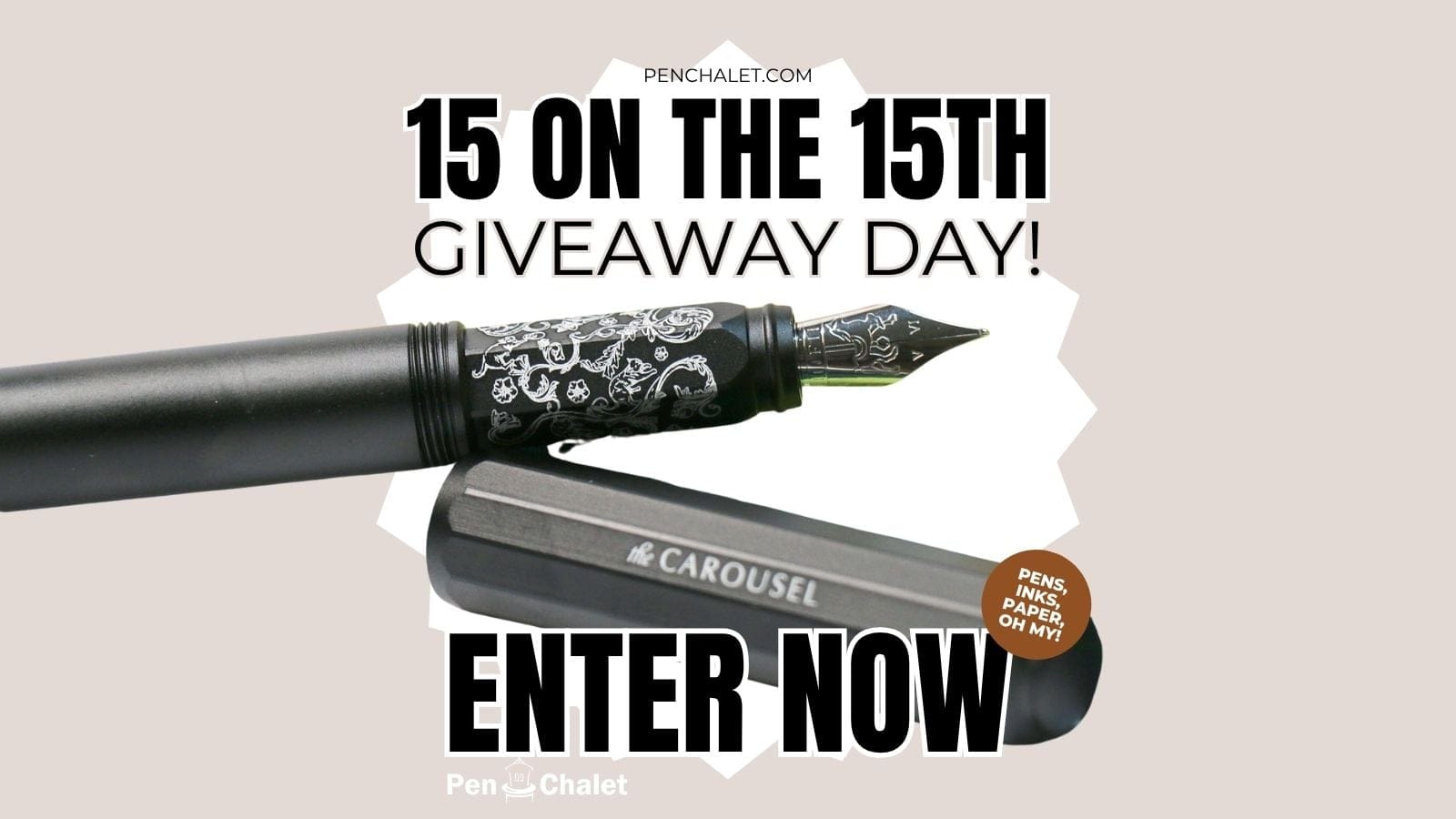 Welcome to Pen Chalet’s 15 On The 15th Giveaway Day!