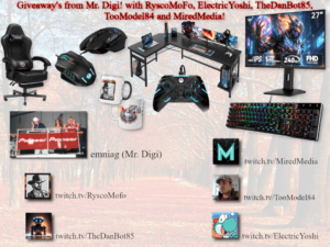 Giveaways From Mr. Digi! With TooModel84, RyscoMoFo, ElectricYoshi, Mired Media