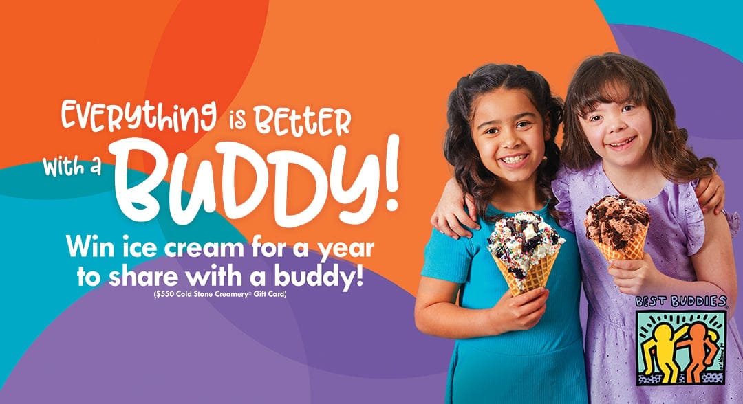 Cold Stone Creamery® Everything Is Better With A Buddy! Sweepstakes