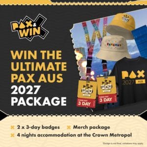 WIN The Ultimate PAX Aus 2027 Package!