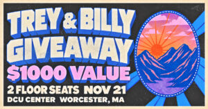 Trey Anastasio & Billy Strings Tickets Giveaway ($1000 VALUE)