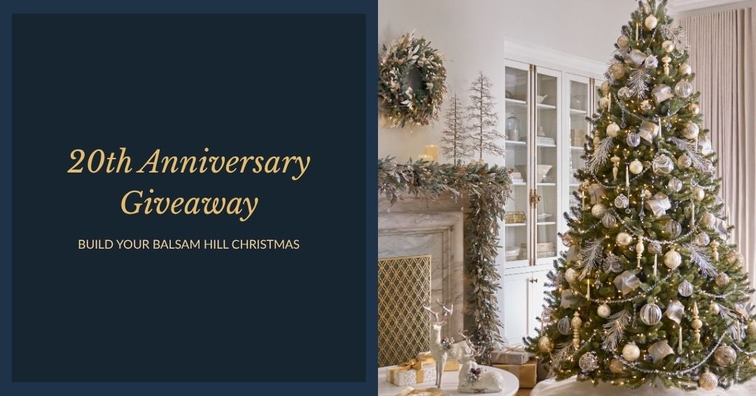 Build Your Balsam Hill Christmas: 20th Anniversary Giveaway